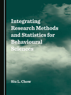 cover image of Integrating Research Methods and Statistics for Behavioural Sciences